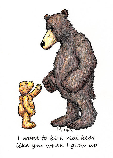 High Hopes Greeting Card, 'I want to be a real bear like you when I grow up' teddy and bear card